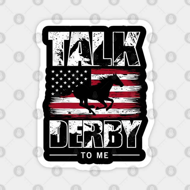 talk derby to me 150th Racing Horse Magnet by artdise