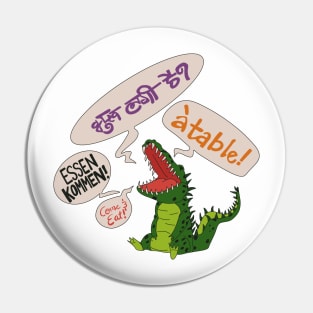 Hungry Gator Multilingual Pin