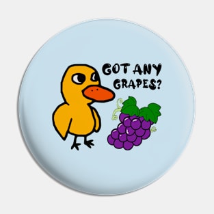 Got Any Grapes Duck Song Pin