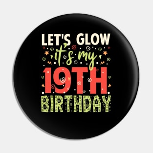 Its My 19th Birthday Gift Pin