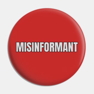 Misinformant Pin