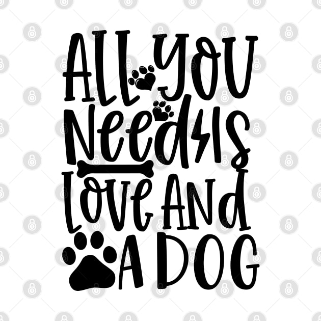 All You Need Is Love And A Dog by niawoutfit