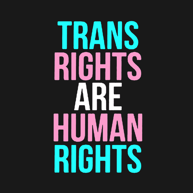 Trans Rights Are Human Rights by cranky store