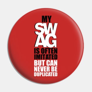 MY SAWG IS OFTEN IMITATED BUT CAN NEVER BE DUPLICATED Pin