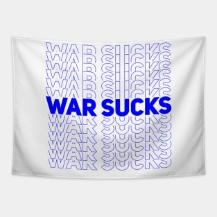 WAR SUCKS - blue Tapestry