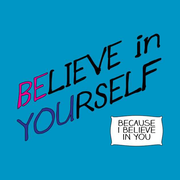 Believe in Yourself by Girona