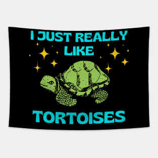 I Just Really Like Tortoises Turtle Animal Wildlife Nature Lover Gifts Tapestry