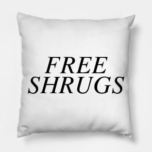 Free Shrugs Pillow