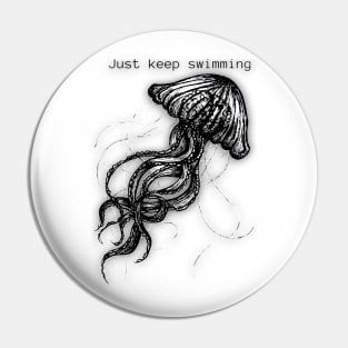 Just keep swimming Pin