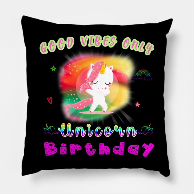 Good Vibes Unicorn Birthday Gift Tshirt Cool Dabbing August Pillow by Imm0rtalAnimati0n