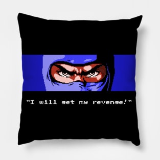 I Will Get My Revenge Pillow