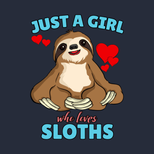 Just A Girl Who Loves Sloths Cute Sloth Gift T-Shirt