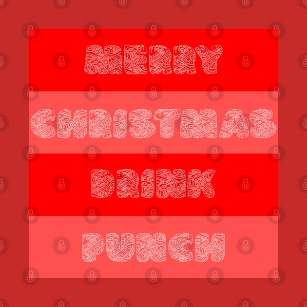 Merry Christmas Drink Punch by yayor