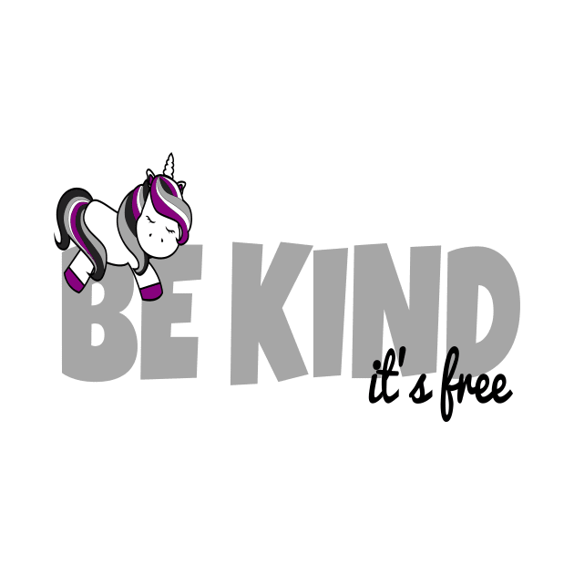 Be Kind, It's Free - Asexual Unicorn by Teamtsunami6