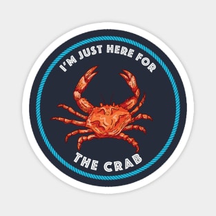 I'm Just Here For The Crab Magnet