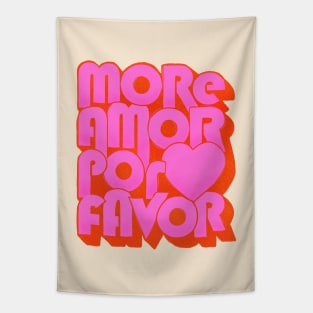 More Amor Por Favor Tapestry