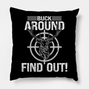 Buck Around Find Out Pillow