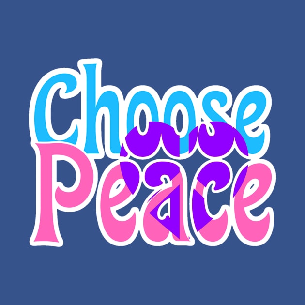 Choose Peace Inspirational Typography by AlondraHanley