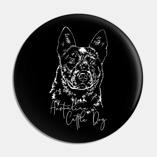 Funny Australian Cattle Dog lover dog portrait Pin by wilsigns