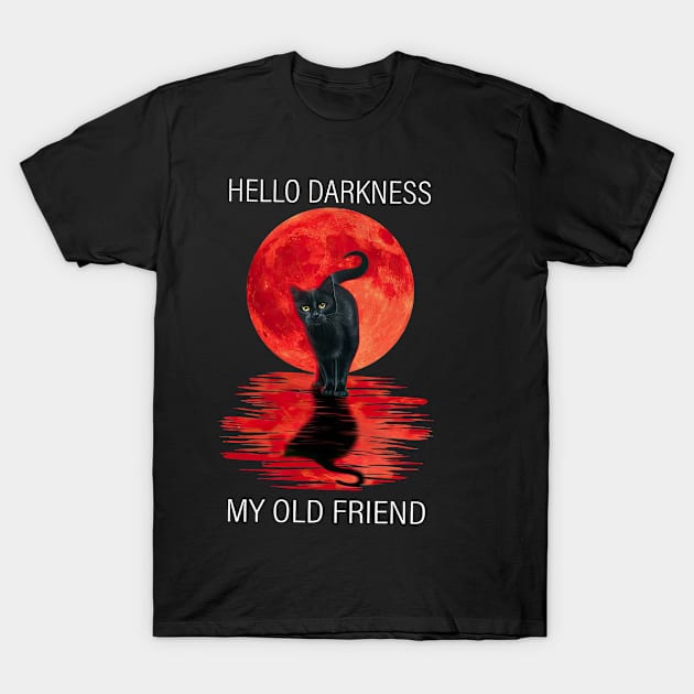 Hello Darkness My Old Friend Halloween Cat T Shirt Gift Hello Darkness My Old Friend Halloween Cat T Shirt Gift