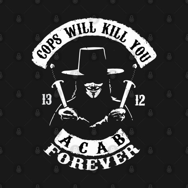 cops will kill you (ACAB) by remerasnerds