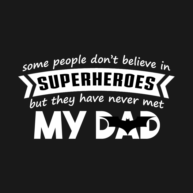 My Daddy Is My Hero Daddy Is My Hero Fathers Day Gift For Dad by nhatvv