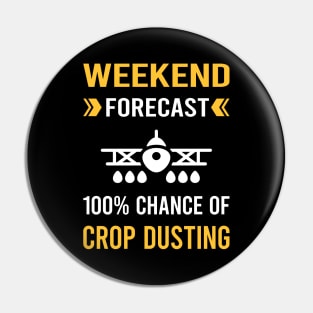 Weekend Forecast Crop Dusting Duster Cropdusting Pin