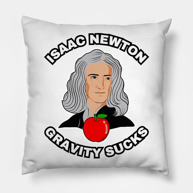 🍎 Sir Isaac Newton Figures Out that Gravity Sucks Pillow by Pixoplanet