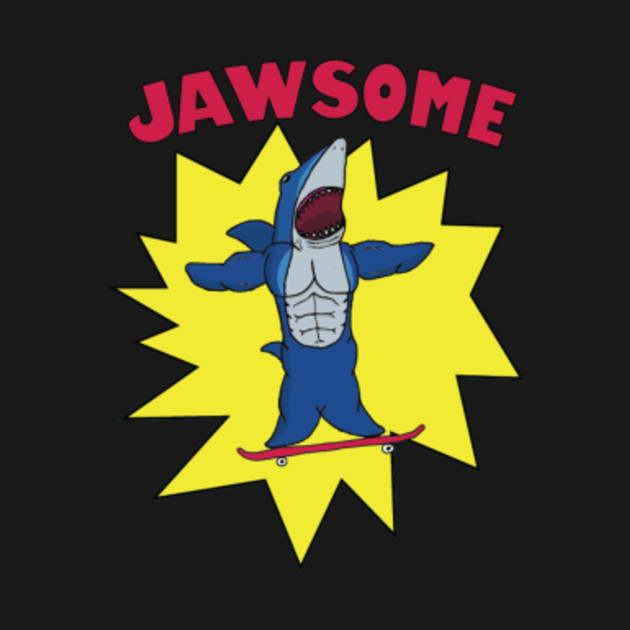 Disover Jawsome - Jawsome - T-Shirt