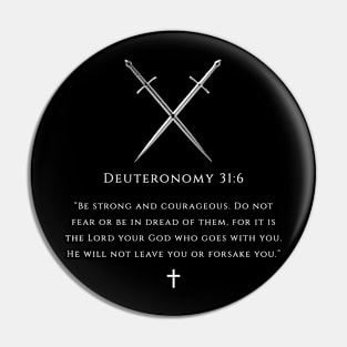 Bible verse - Deuteronomy 31:6 Pin