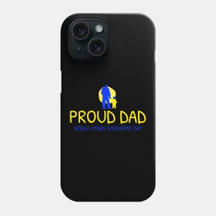 Proud Down Syndrome Dad Phone Case