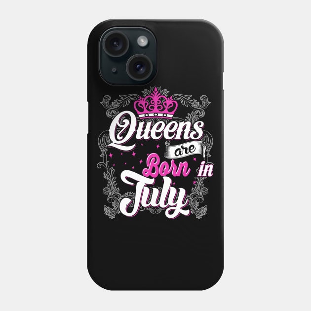 Queens are born in July Phone Case by AwesomeTshirts