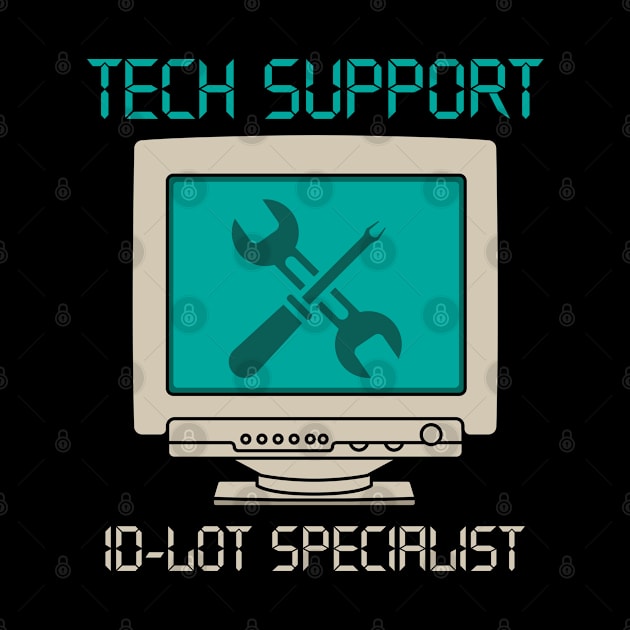 Tech Support ID10T Specialist by seiuwe