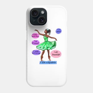 Positive Affirmations ballerina dancer African American girl dancing inspirational dance Gifts for women black girl affirmation Phone Case