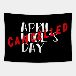 April Fool's Day Cancelled - April 1 First Celebration Day Tapestry