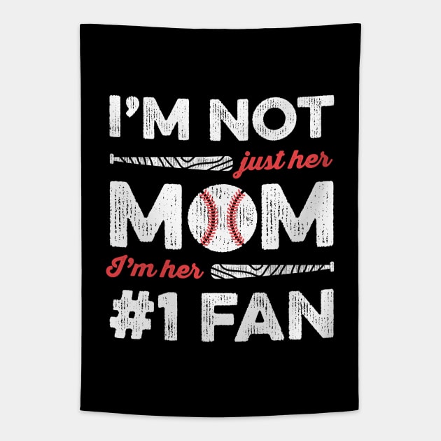 I'm Not Just Her Mom I'm His Number 1 Fan Baseball Mom Tapestry by Tingsy