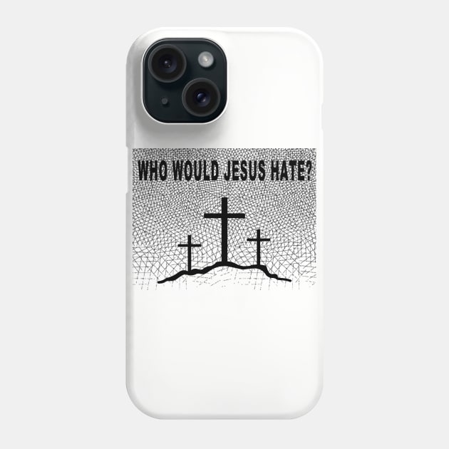 Jesus Doesn't Hate Phone Case by mynaito