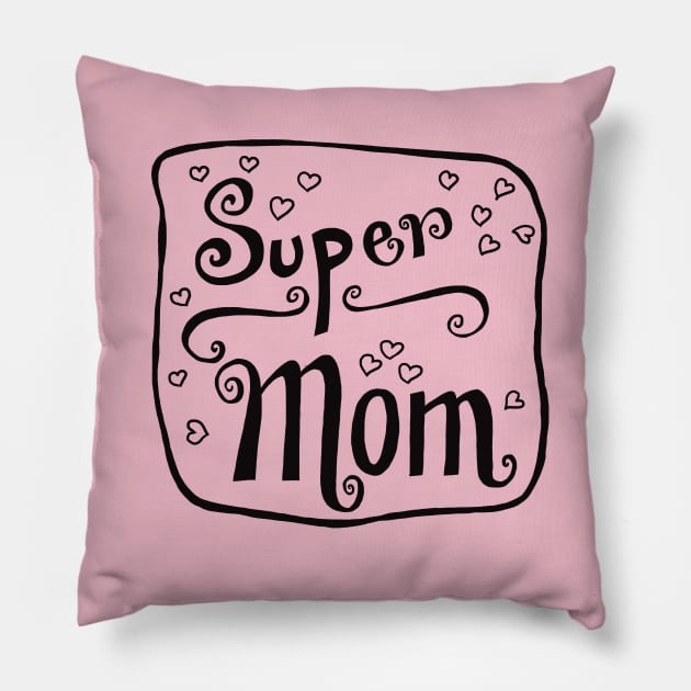 For mother, mom, mummy Pillow by PrincessbettyDesign