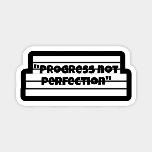 Progress not perfection Magnet