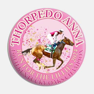 150th Kentucky Oaks Champion - Thorpedo Anna Pin