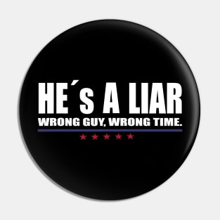 Anti Trump He's a liar President Vote Political Pin