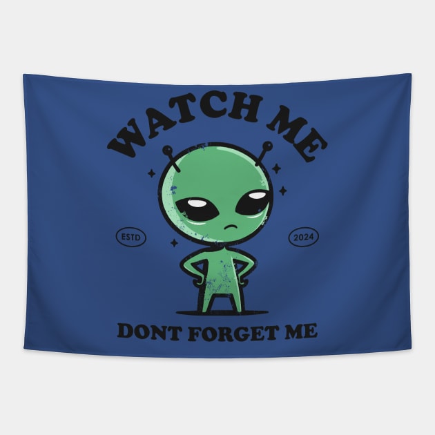 Watch me dont forget me Tapestry by ALNS