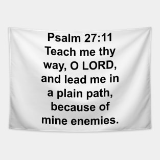 Psalm 27:11  King James Version (KJV) Bible Verse Typography Tapestry