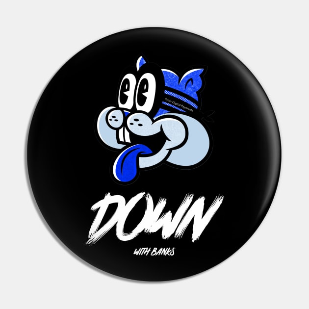 Down With Banks cat burgler Pin by Smart Digital Payments 