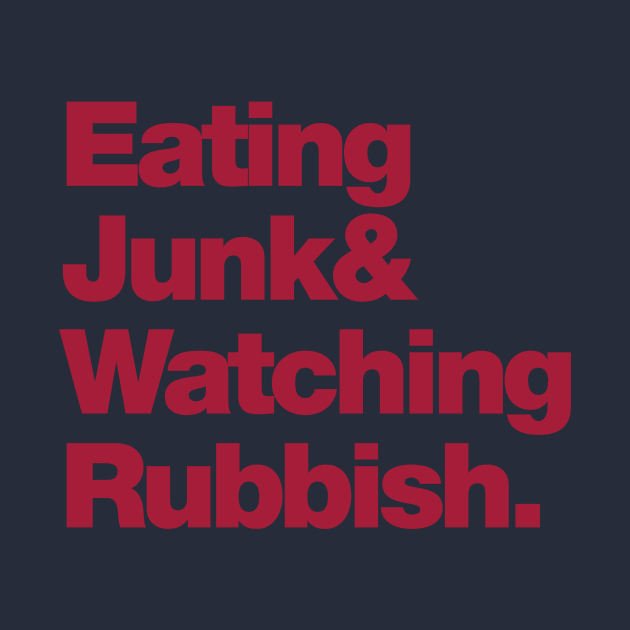 Eating Junk & Watching Rubbish by Friend Gate