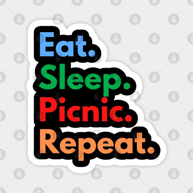 Eat. Sleep. Picnic. Repeat. Magnet by Eat Sleep Repeat