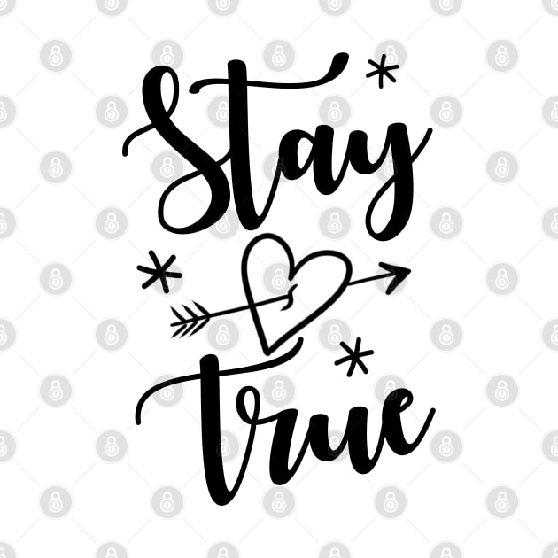 Stay True by susyrdesign