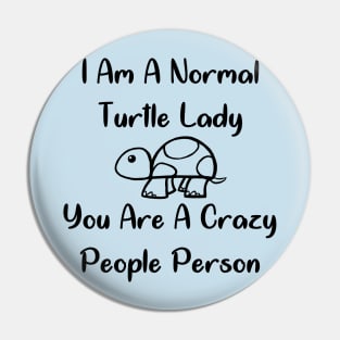 Normal Turtle Lady Pin