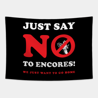 Just Say No To Encores! Tapestry