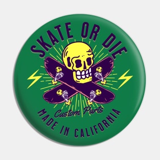 Skate or Die Skull Skateboards Pin